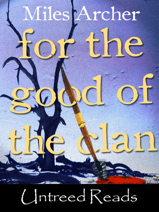 Title details for For the Good of the Clan by Miles Archer - Available